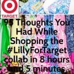 95 Thoughts You Had While Shopping the Lilly for Target Collab in 8 hours and 5 minutes